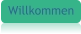 Willkommen